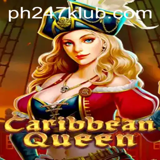Caribbean Queen: Navigating the Thrills and Strategy of PH247 Gaming